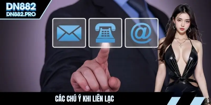 Các chú ý khi liên lạc